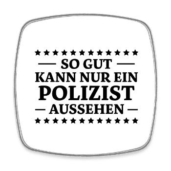 Polizist Spruch Polizei Lustiges Polizist Geschenk - Viereckiger Kühlschrankmagnet - Weiß - Vorne