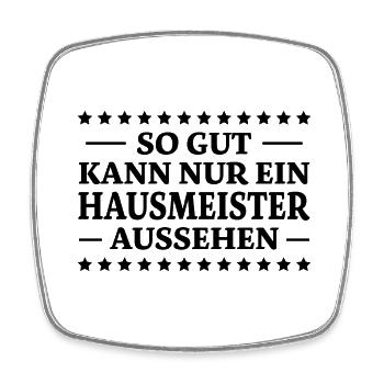 Hausmeister Spruch Lustiges Hausmeister Geschenk - Viereckiger Kühlschrankmagnet - Weiß - Vorne