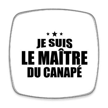 Je Suis Le Maître Du Canapé - Magnet carré - blanc - Devant