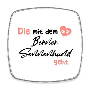 Die mit dem Berner Sennenhund geht - Hund Hundelie - Viereckiger Kühlschrankmagnet - Weiß - Vorne