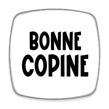 bonne copine - Magnet carré - blanc - Devant