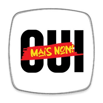 Oui, mais non ! - Magnet carré - blanc - Devant