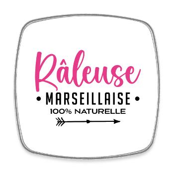 Râleuse Marseillaise 100% Naturelle - Magnet carré - blanc - Devant