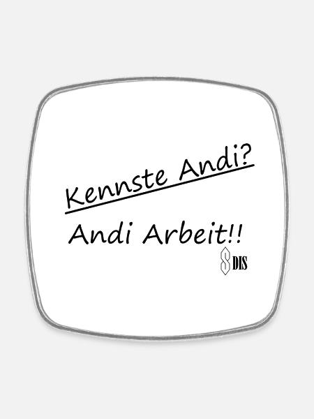 Kennste Andi? Andi Arbeit!! - Viereckiger Kühlschrankmagnet - Weiß