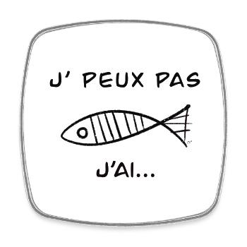 J peux pas j ai pêche - Magnet carré - blanc - Devant