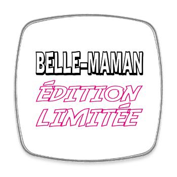 BELLE MAMAN édition limitée - Magnet carré - blanc - Devant