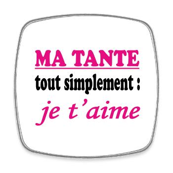 MA TANTE tout simplement je t'aime - Magnet carré - blanc - Devant