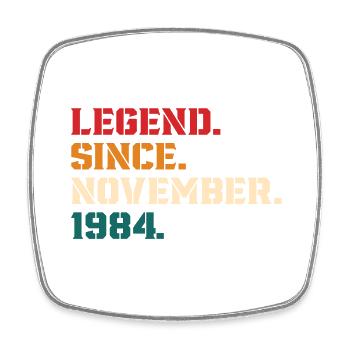 Legende seit November 1984 - Viereckiger Kühlschrankmagnet - Weiß - Vorne