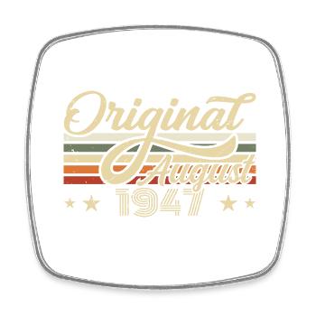 August 1947 birthday August 1947 - Original 1947 - Square fridge magnet - white - Front
