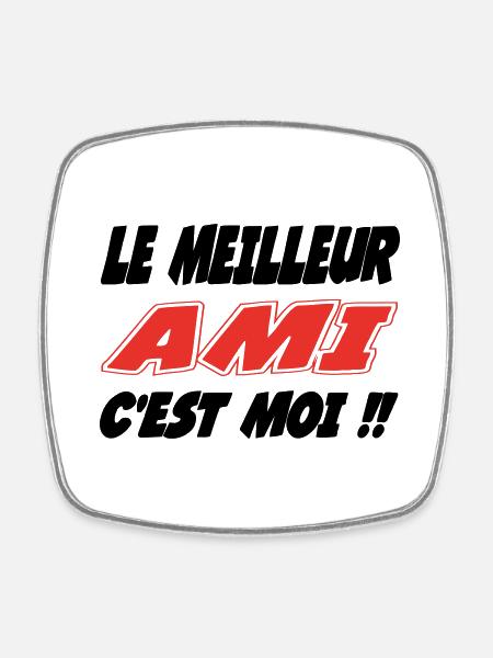 The best FRIEND is me!! - Square fridge magnet - white
