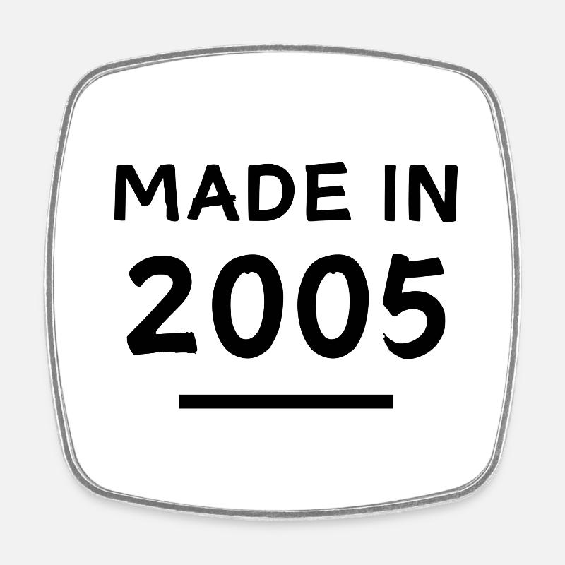 Fabriqué en 2005 - Année de naissance / Anniversaire - Magnet carré - blanc
