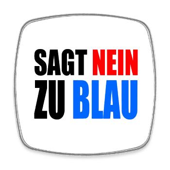 Say no to blue - AfD - Square fridge magnet - white - Front