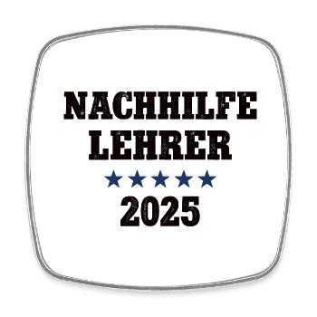 Nachhilfelehrer 2025 Lehrer Schule Nachhilfe - Viereckiger Kühlschrankmagnet - Weiß - Vorne