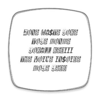 JONE WASTE YORE TOYE MONME YORALL REDIII THE VOICE - Square fridge magnet - white - Front