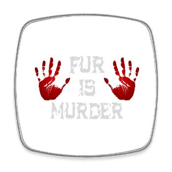 Fur is murder - Square fridge magnet - white - Front