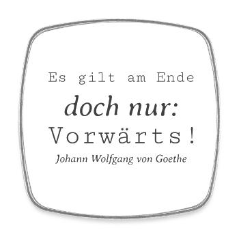 Schlichtes Es gilt - Vorwärts Goethe Zitat - Viereckiger Kühlschrankmagnet - Weiß - Vorne