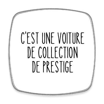 c'est une voiture de collection de prestige - Magnet carré - blanc - Devant
