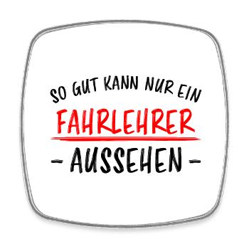 Fahrlehrer Lustige Spruch Fahrschullehrer Geschenk - Viereckiger Kühlschrankmagnet - Weiß - Vorne