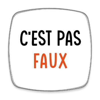 C'est pas faux - Magnet carré - blanc - Devant