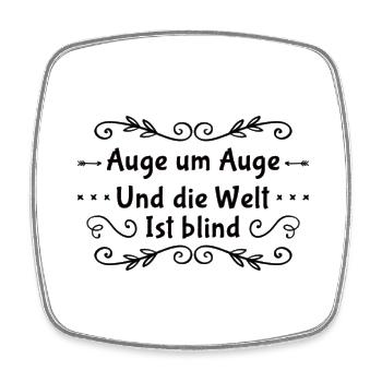 Auge Um Auge Und Die Welt Ist Blind - Viereckiger Kühlschrankmagnet - Weiß - Vorne