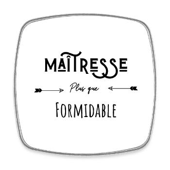 maîtresse plus que formidable - cadeau maitresse - Magnet carré - blanc - Devant