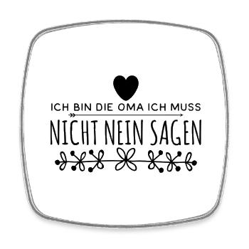 Ich Bin Die Oma Ich Muss Nicht Nein Sagen - Viereckiger Kühlschrankmagnet - Weiß - Vorne