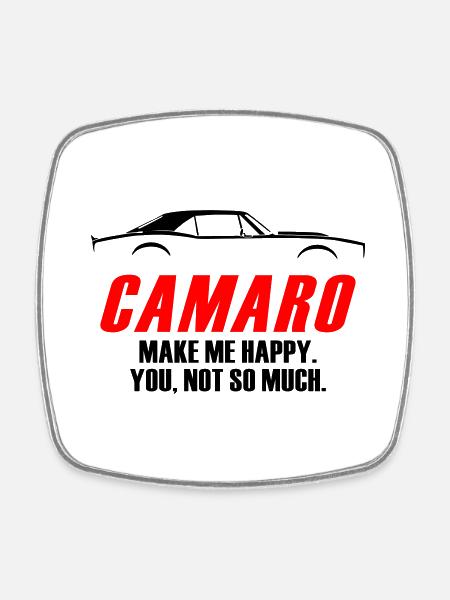CAMARO ME RENDS HEUREUX, TU N’AS PAS TELLEMENT - Magnet carré - blanc