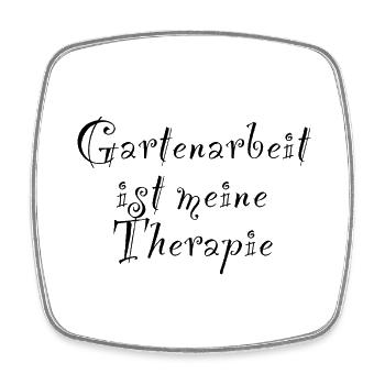 Garten Natur Therapie Schrift Spruch Gartenarbeit - Viereckiger Kühlschrankmagnet - Weiß - Vorne