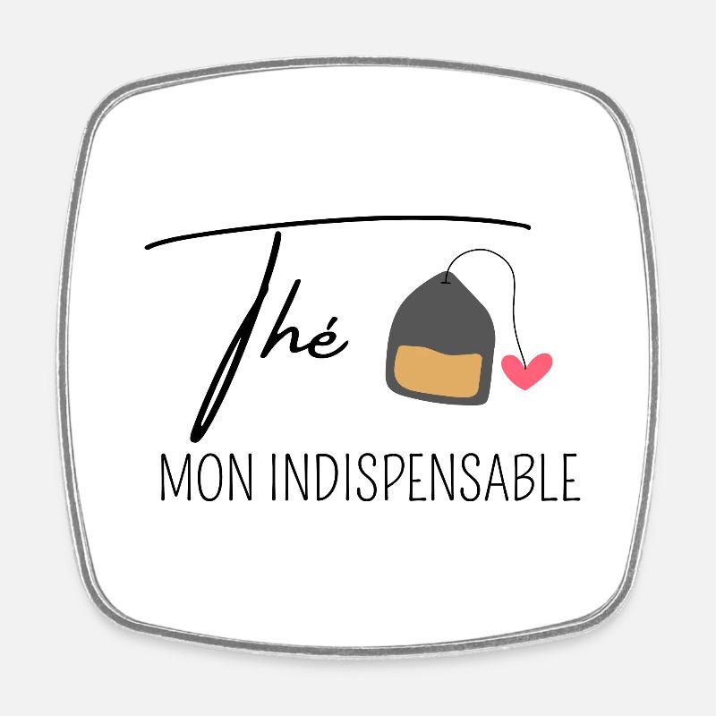 thé mon indispensable - Magnet carré - blanc