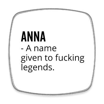 Anna un nom donné à Fucking Legends - Magnet carré - blanc - Devant