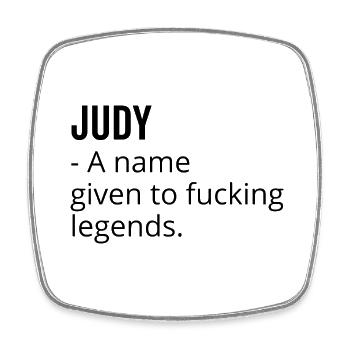 Judy a Name Given to Fucking Legends - Square fridge magnet - white - Front