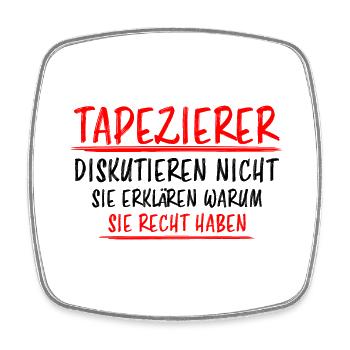 Tapezierer Lustiger Spruch Beruf Tapete Geschenk - Viereckiger Kühlschrankmagnet - Weiß - Vorne