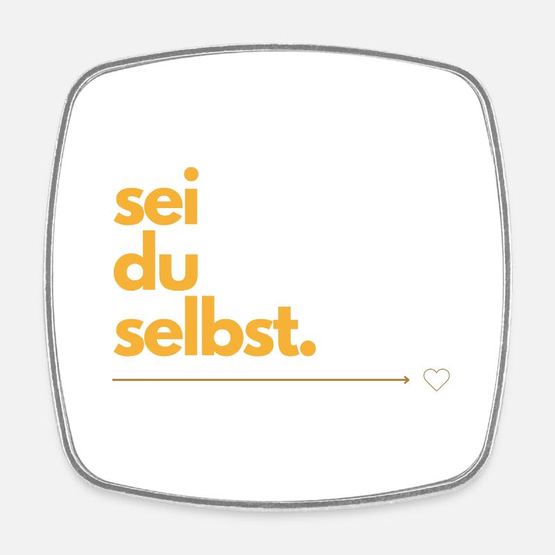 sei du selbst - Viereckiger Kühlschrankmagnet - Weiß