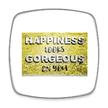 Happiness Looks Gorgeous On You saying lettering - Square fridge magnet - white - Front