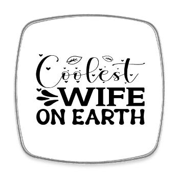 Coolest Wife on Earth - Square fridge magnet - white - Front