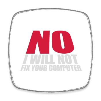 not fix your computer - Square fridge magnet - white - Front