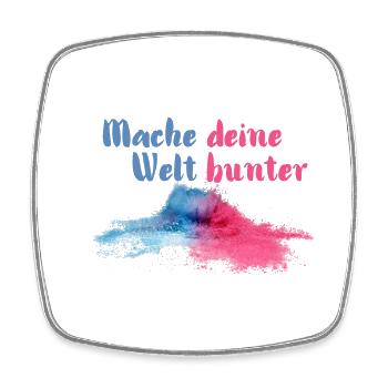Mache deine Welt bunter - Viereckiger Kühlschrankmagnet - Weiß - Vorne