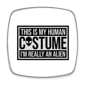 human costume alien Zitat - Viereckiger Kühlschrankmagnet - Weiß - Vorne