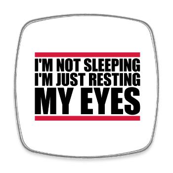 im not sleeping quote - Square fridge magnet - white - Front