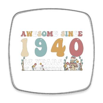 Awesome since 1940 83 Year of Perfection - 83rd - Square fridge magnet - white - Front