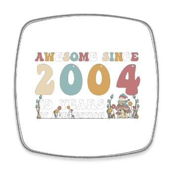 Awesome since 2004 19 Year of Perfection - 19th - Square fridge magnet - white - Front