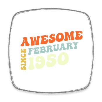 Groovy 73 Years Old Awesome Sinc February 1950 - Square fridge magnet - white - Front