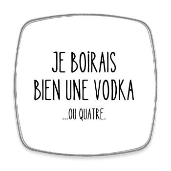 je boirais bien une vodka - Magnet carré - blanc - Devant