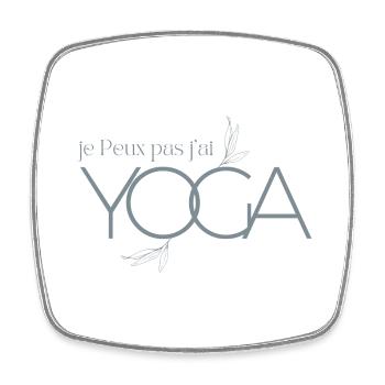 Je peux pas j'ai yoga - Magnet carré - blanc - Devant