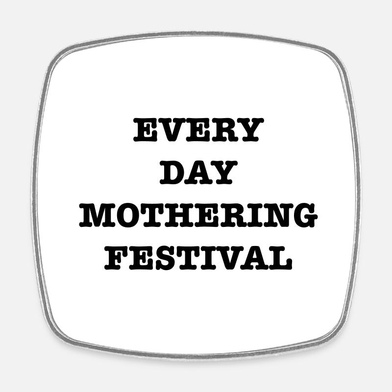 EveryDayMotheringFest - Square fridge magnet - white