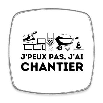 Je peux pas jai chantier de construction batiment - Magnet carré - blanc - Devant