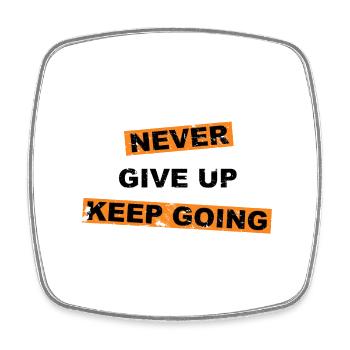 Never Give up keep going saying lettering - Square fridge magnet - white - Front