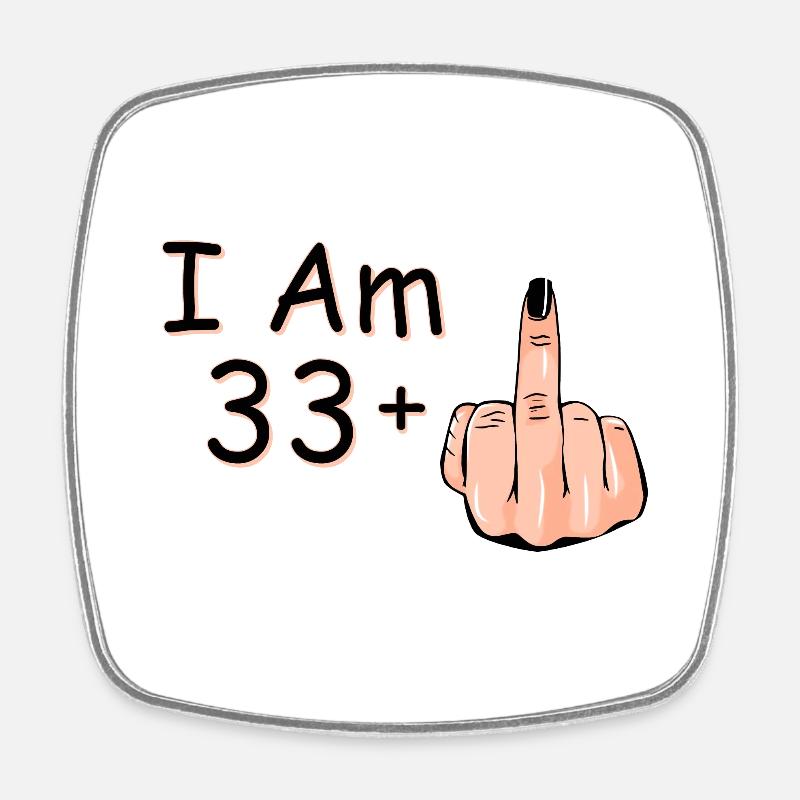 Ich bin 33 + 1 Mittelfinger Hemd Ich bin 33 plus, - Viereckiger Kühlschrankmagnet - Weiß