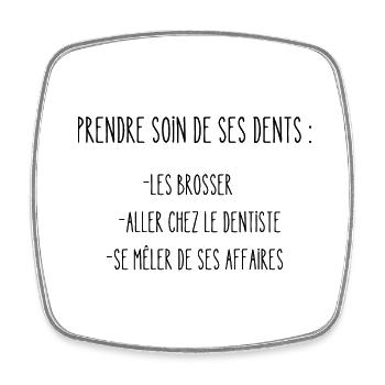 comment prendre soin de ses dents - Magnet carré - blanc - Devant