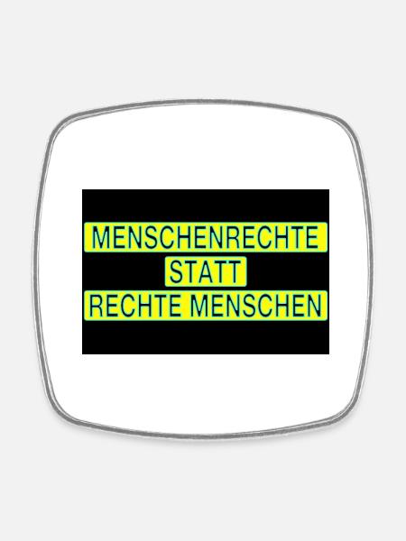 Menschenrechte statt rechte Menschen - Viereckiger Kühlschrankmagnet - Weiß